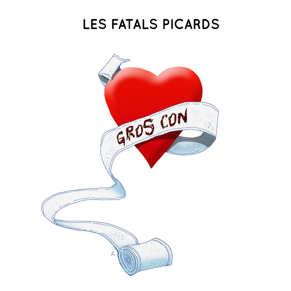 Album cover art for "Gros con" by Les Fatals Picards