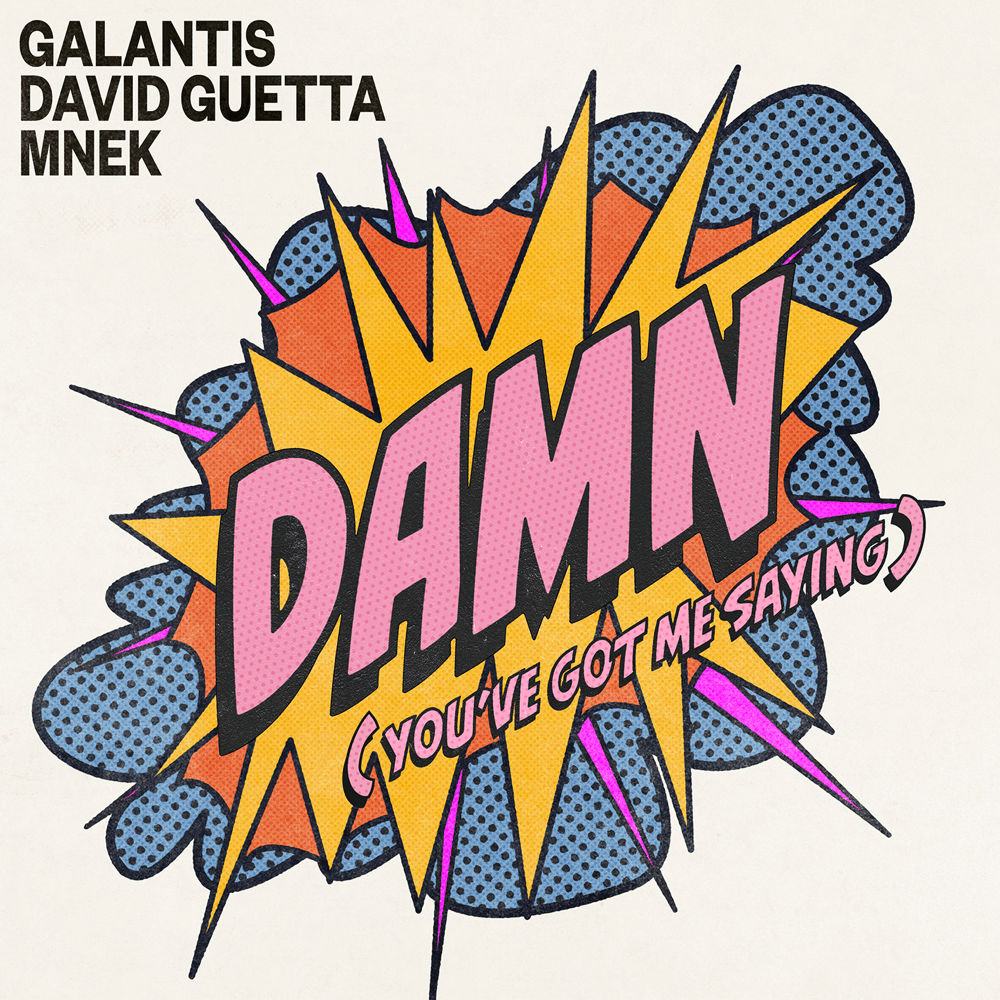 Album cover art for "Damn (You’ve Got Me Saying)" by Galantis