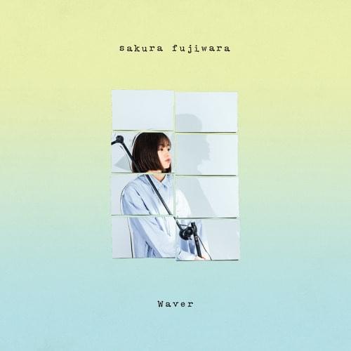 Album cover art for "Waver" by 藤原さくら (Sakura Fujiwara)