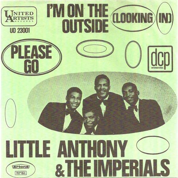 I’m on the Outside (Looking In) by Little Anthony & The Imperials