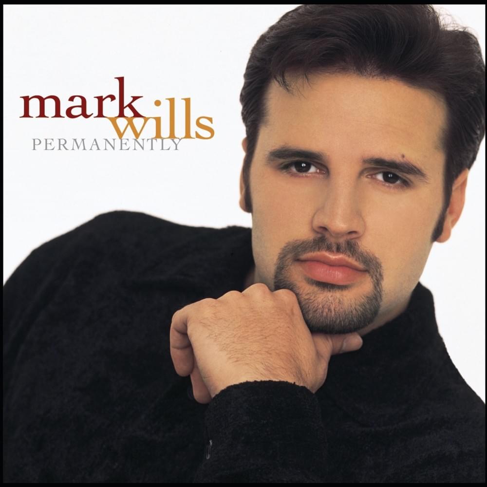 Because I Love You by Mark Wills