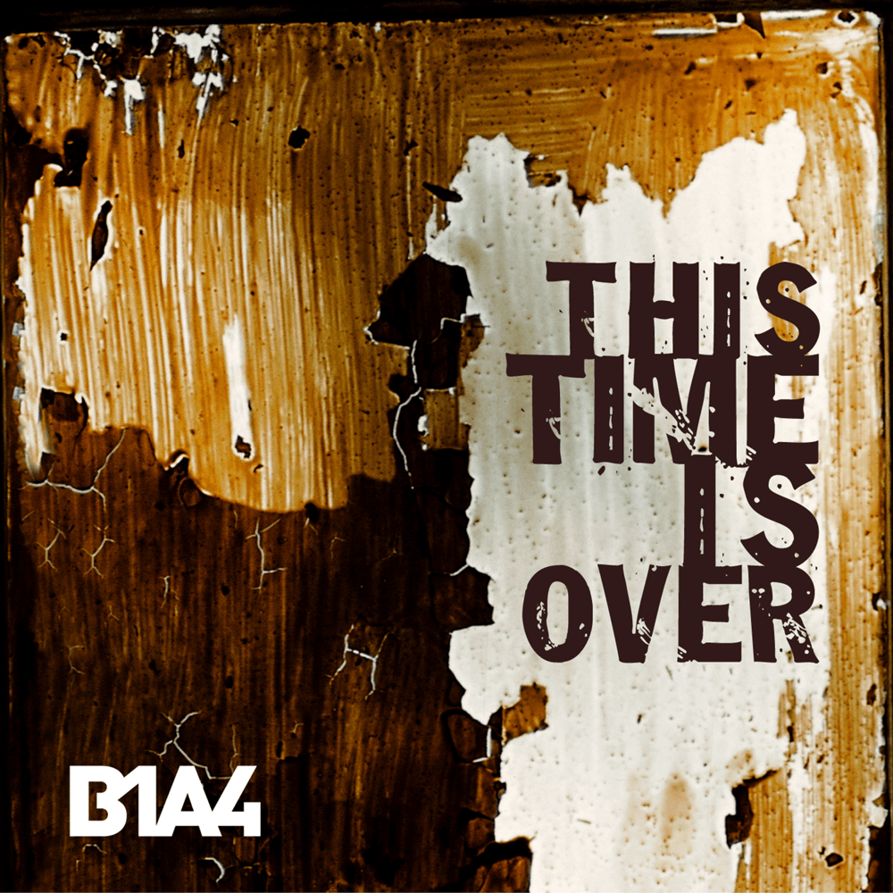 Album cover art for "This Time Is Over" by B1A4