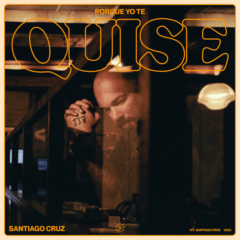 Album cover art for "Porque Yo Te Quise" by Santiago Cruz
