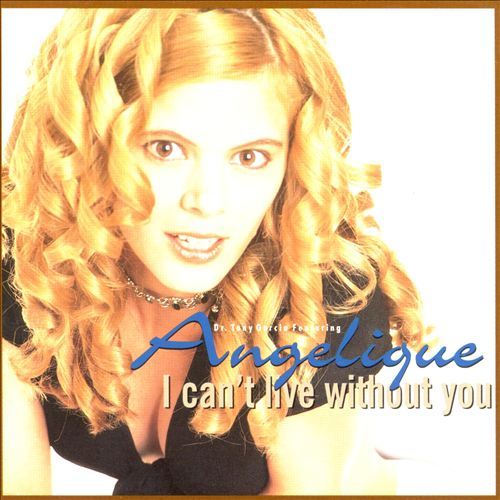 Album cover art for "I Can’t Live Without You" by Angelique