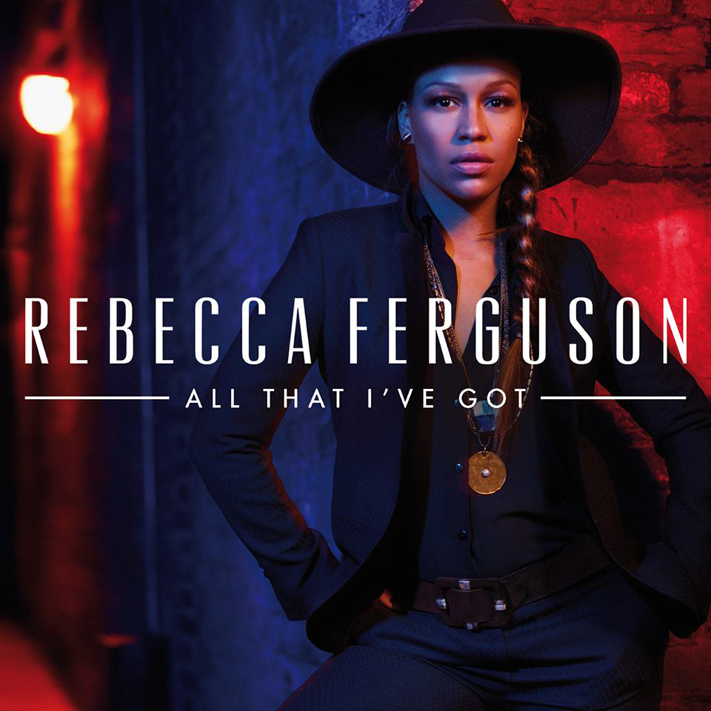 Album cover art for "All That I’ve Got" by Rebecca Ferguson