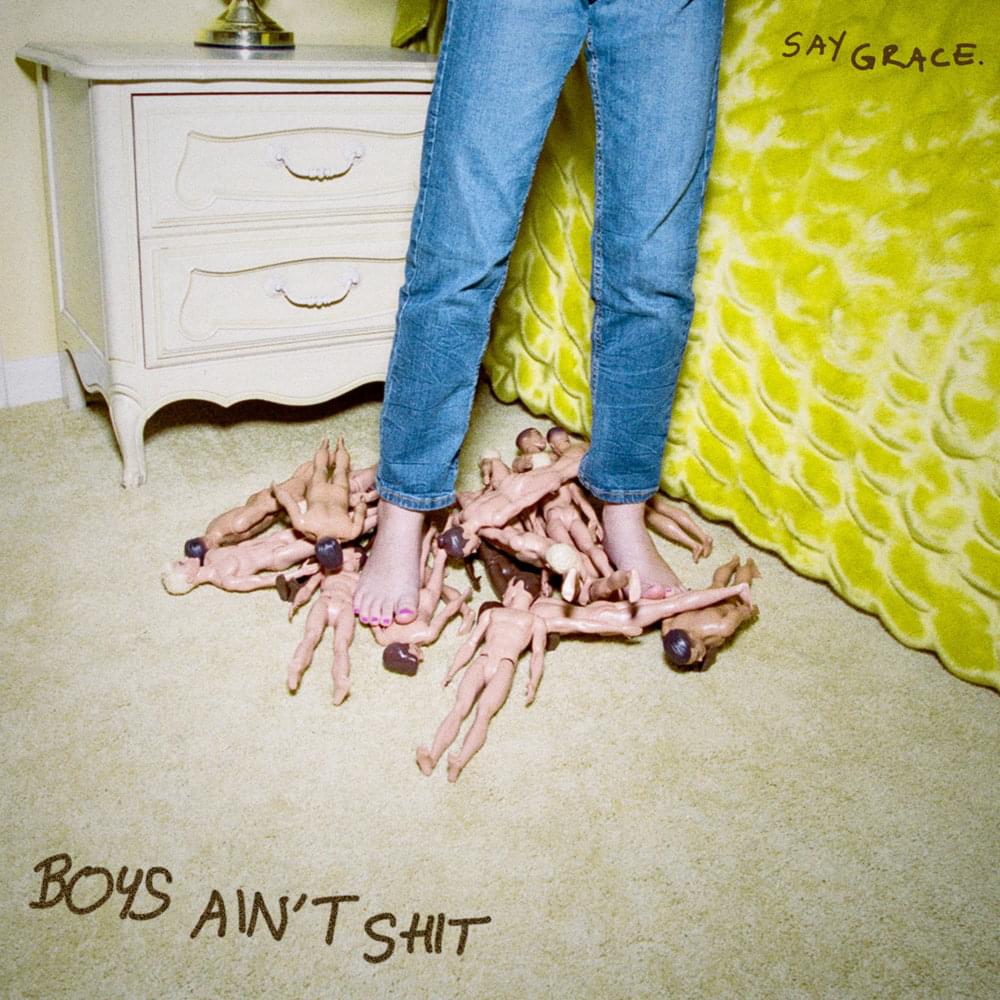 Boys Ain’t Shit by SAYGRACE