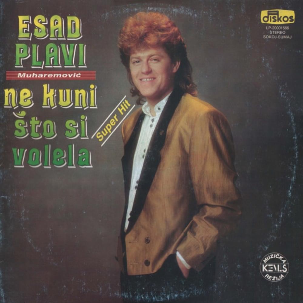Ne Kuni Što Si Volela by Esad Plavi