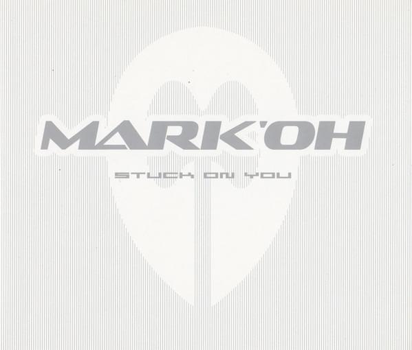 Stuck on You by Mark ’Oh