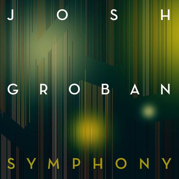 Album cover art for "Symphony" by Josh Groban