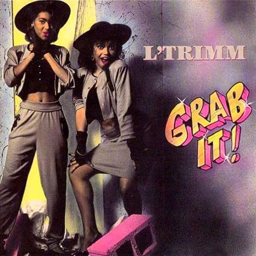 Grab It by L’Trimm