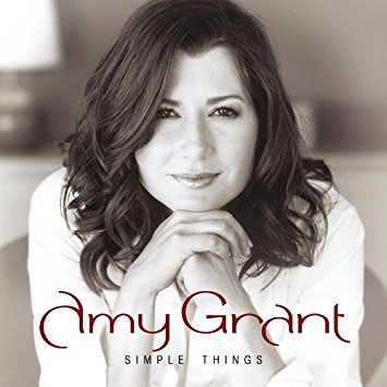 Album cover art for "Simple Things" by Amy Grant