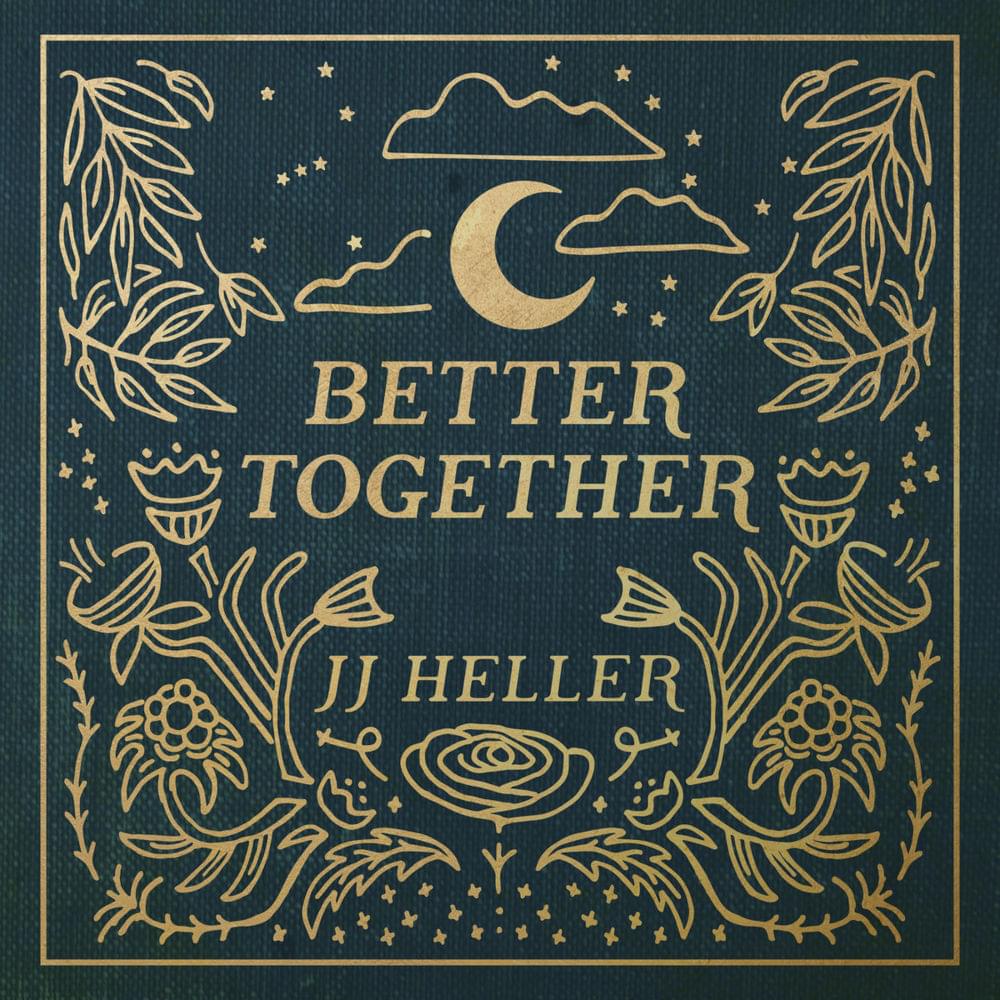 Album cover art for "Better Together" by JJ Heller