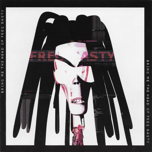 Cover image for Bring Me The Head Of Freq Nasty