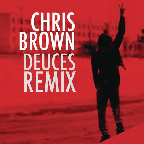 Album cover art for "Deuces (Fabolous & André 3000 Remix)" by Chris Brown & Drake & André 3000 & Fabolous