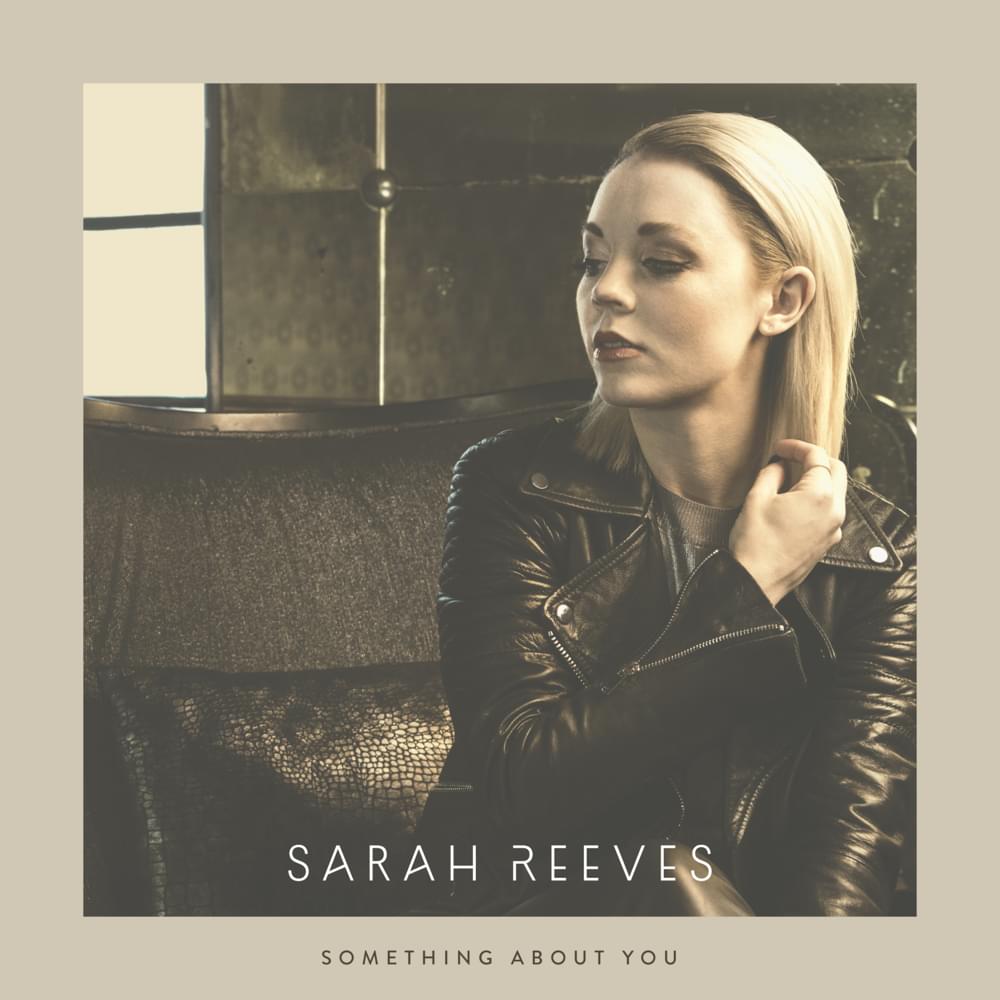 Album cover art for "Something About You" by Sarah Reeves