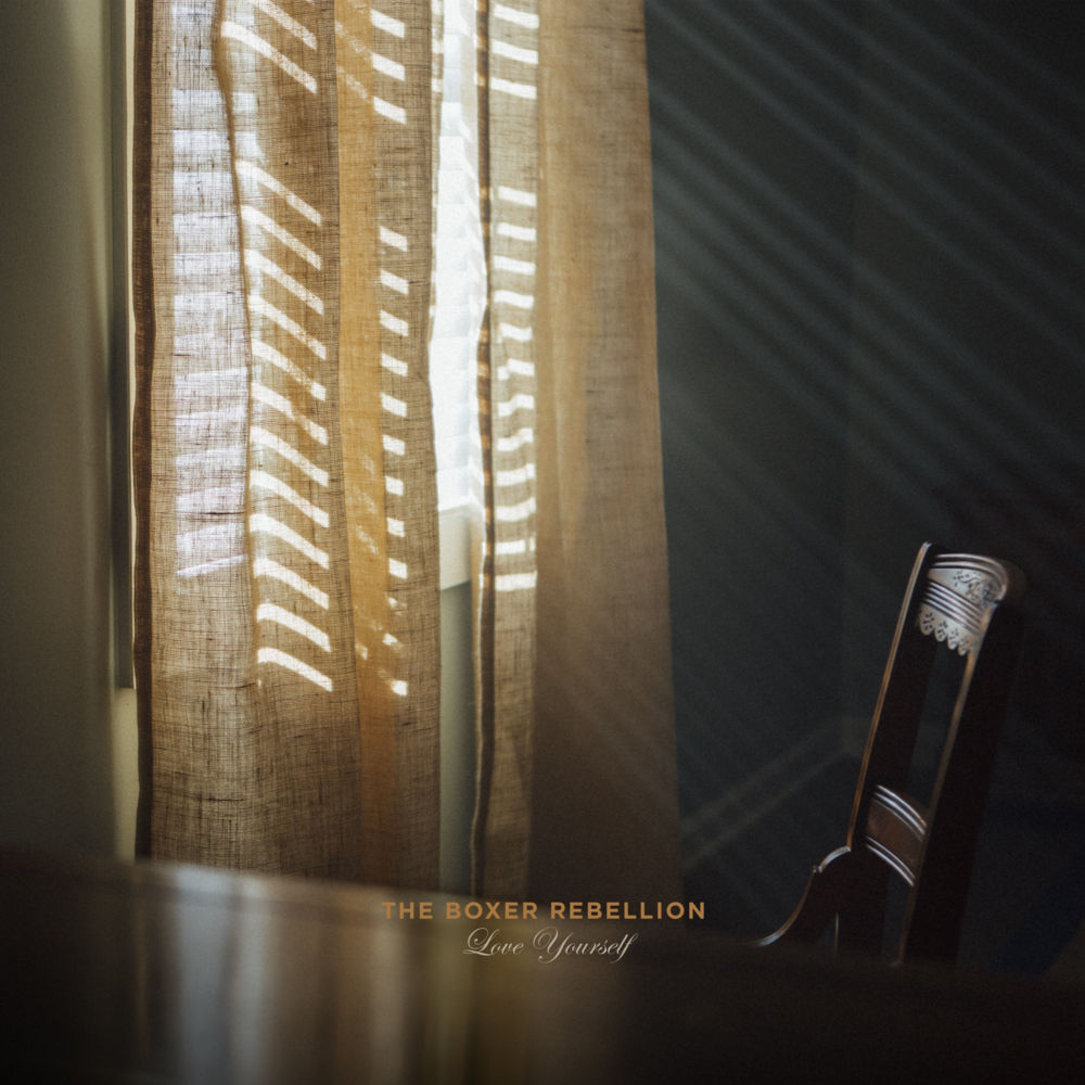 Love Yourself by The Boxer Rebellion