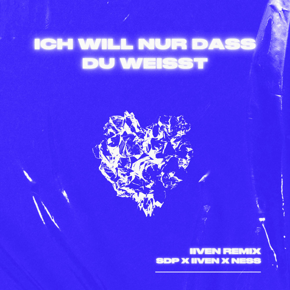 Album cover art for "Ich will nur dass du weißt (IIVEN Remix)" by SDP