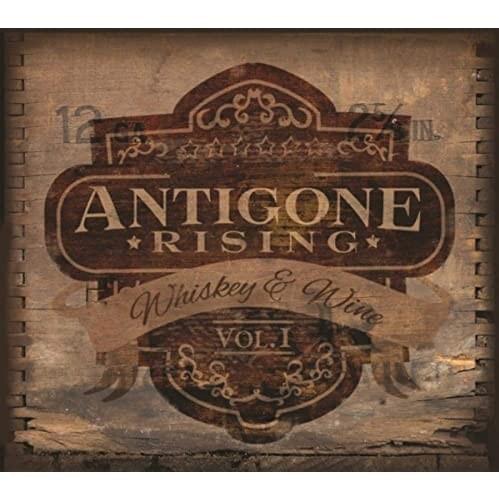That Was the Whiskey by Antigone Rising