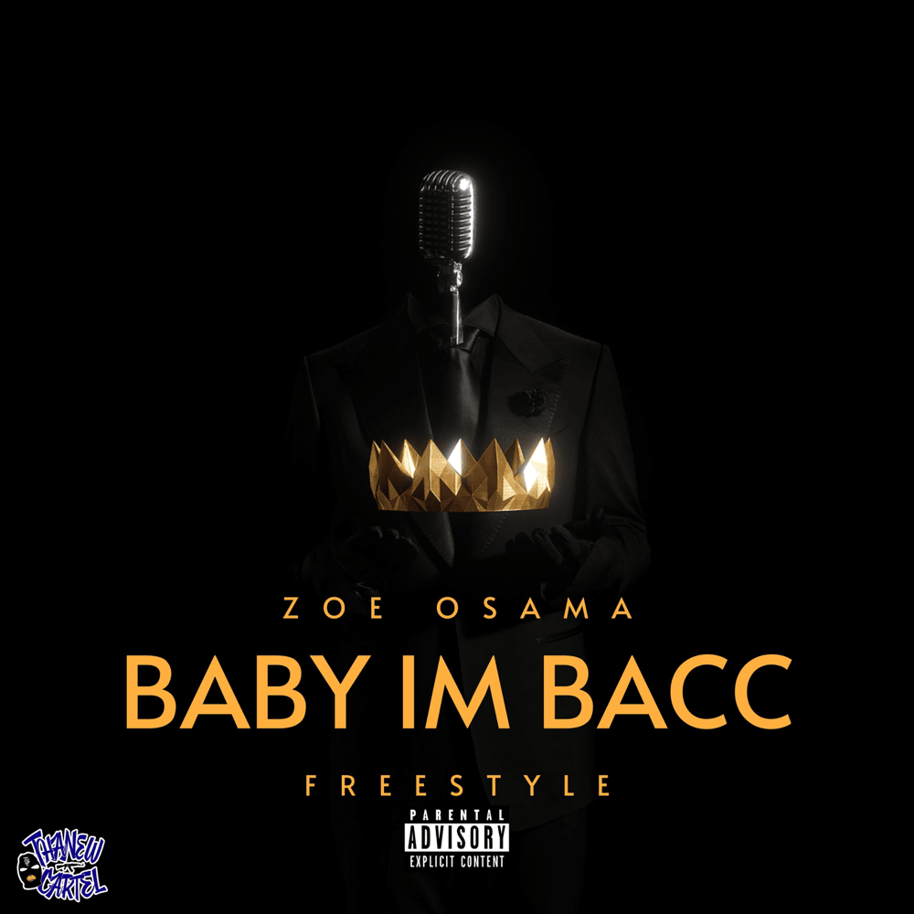 Baby I’m Bacc (Freestyle) by Zoe Osama