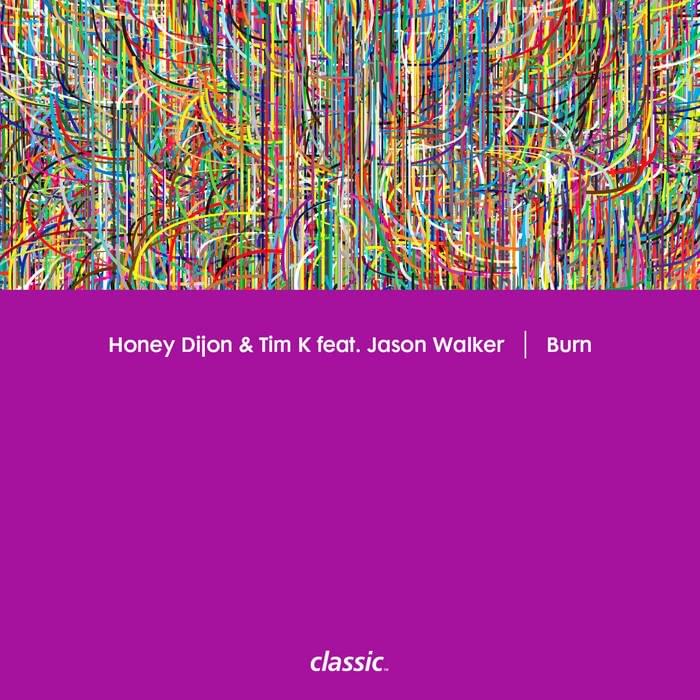 Album cover art for "Burn" by Honey Dijon & Tim K & Jason Walker