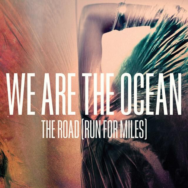 Album cover art for "The Road" by We Are The Ocean