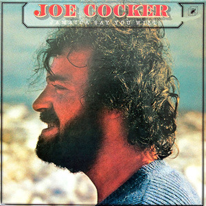 Album cover art for "Jamaica Say You Will" by Joe Cocker