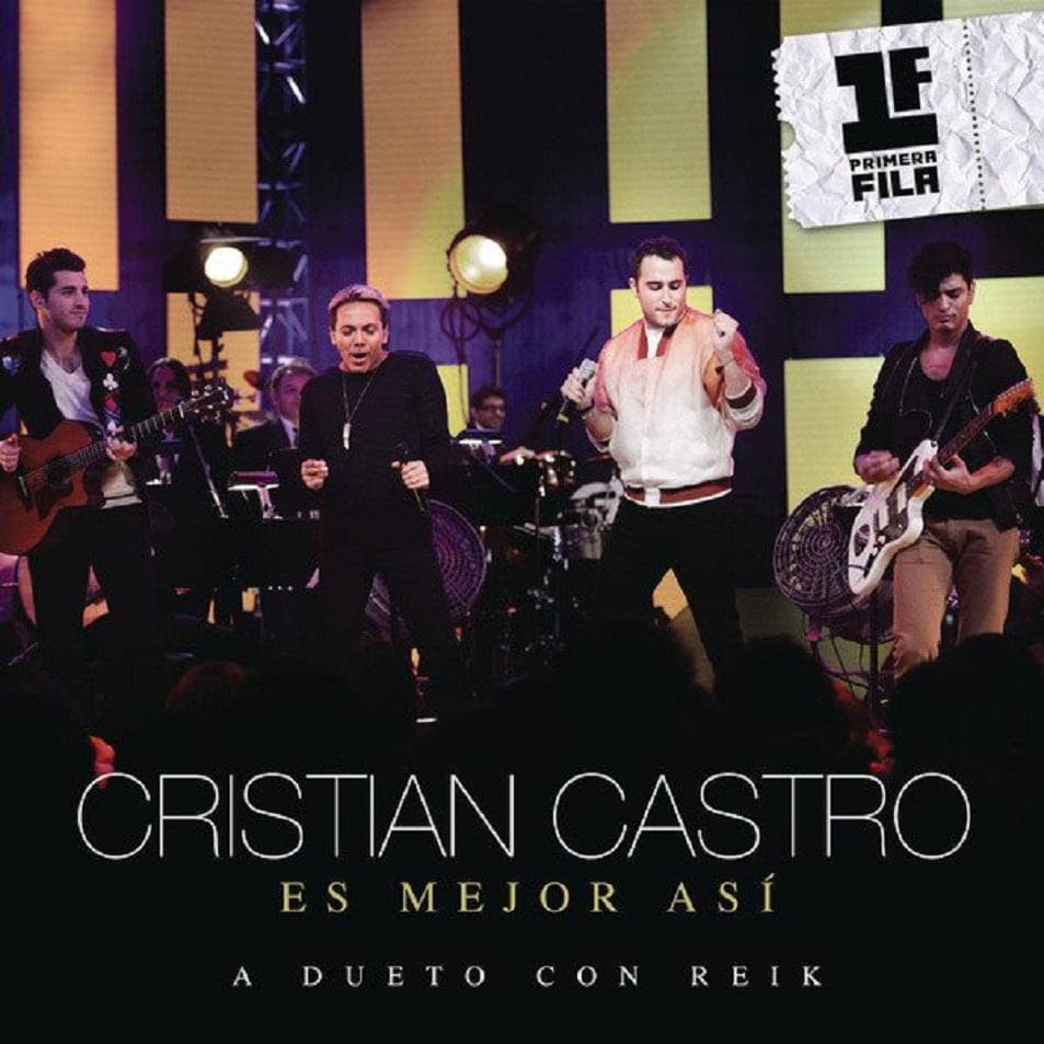 Album cover art for "Es Mejor Así [Primera Fila - Live Version]" by Cristian Castro & Reik