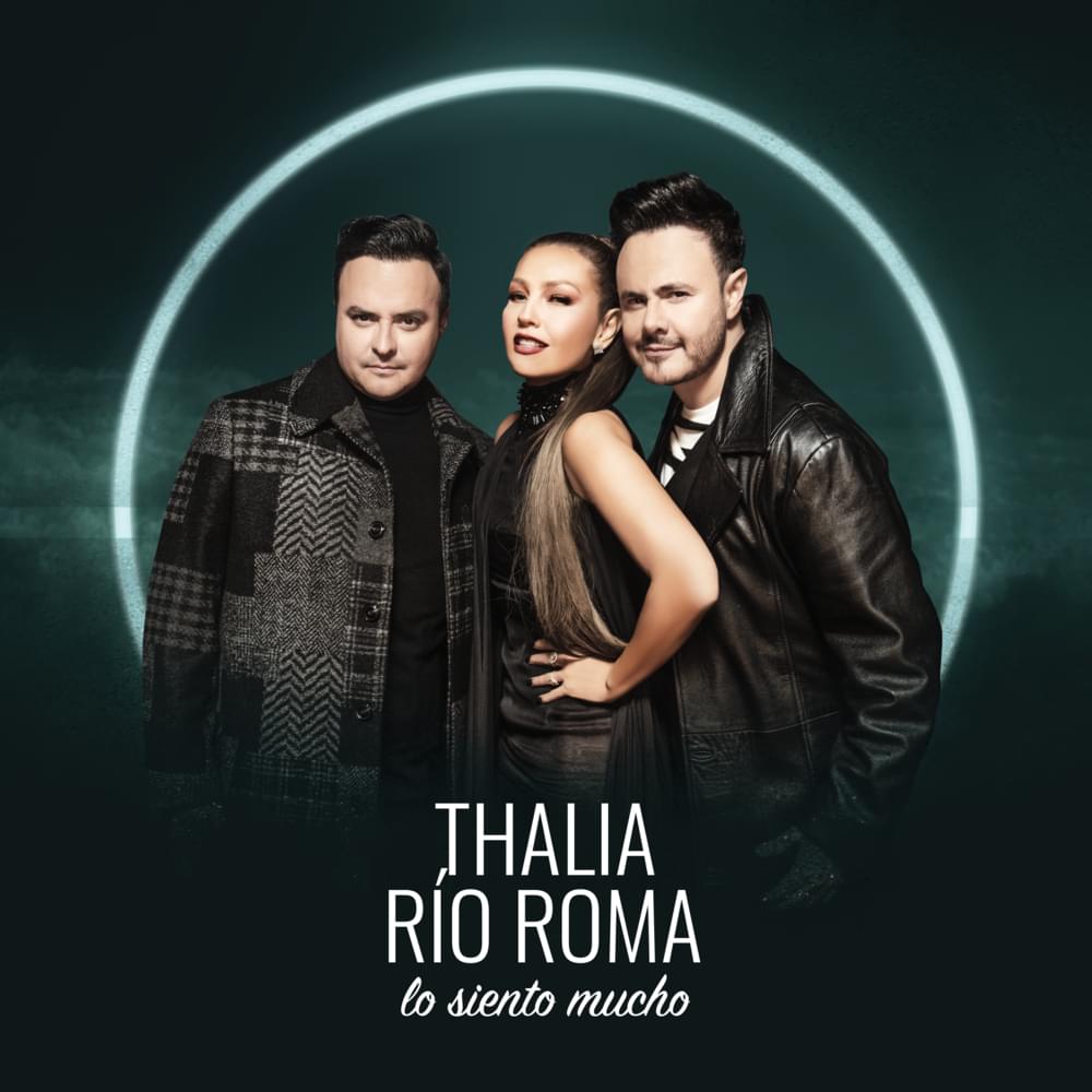 Album cover art for "Lo Siento Mucho" by Río Roma & Thalía