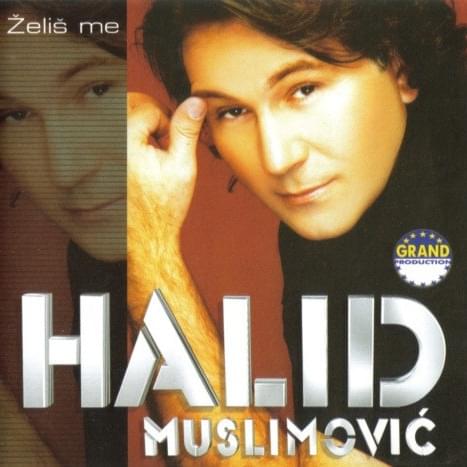 Želiš me by Halid Muslimović