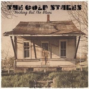 Nothing But The Blues by The Cold Stares