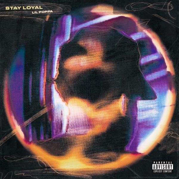 Album cover art for "STAY LOYAL" by Lil Poppa
