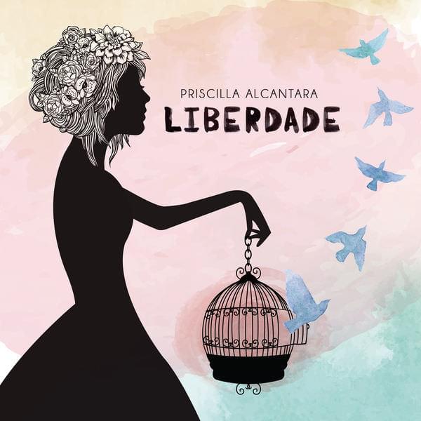 Album cover art for "Liberdade" by PRISCILLA