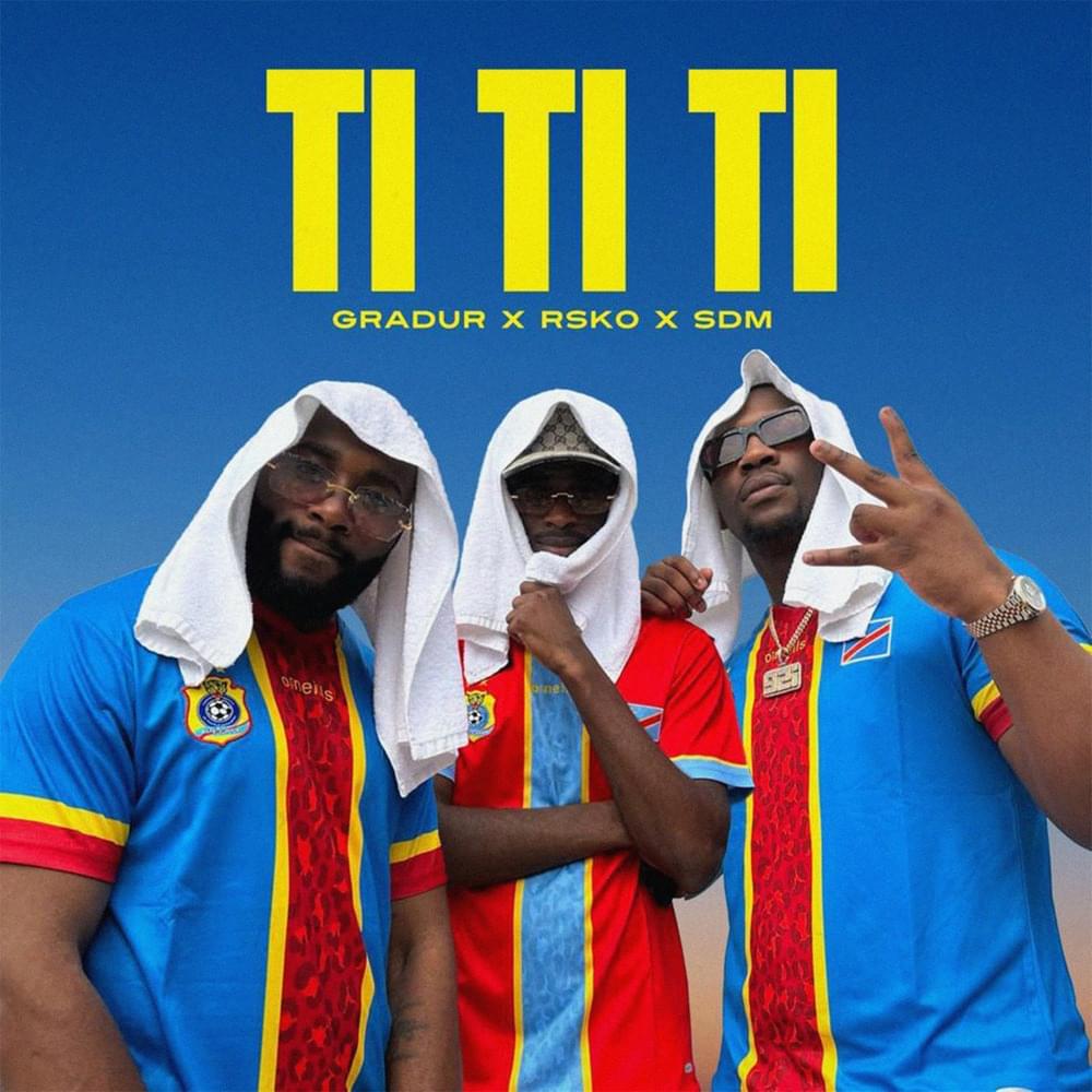 Album cover art for "TI TI TI" by Gradur & SDM & Rsko