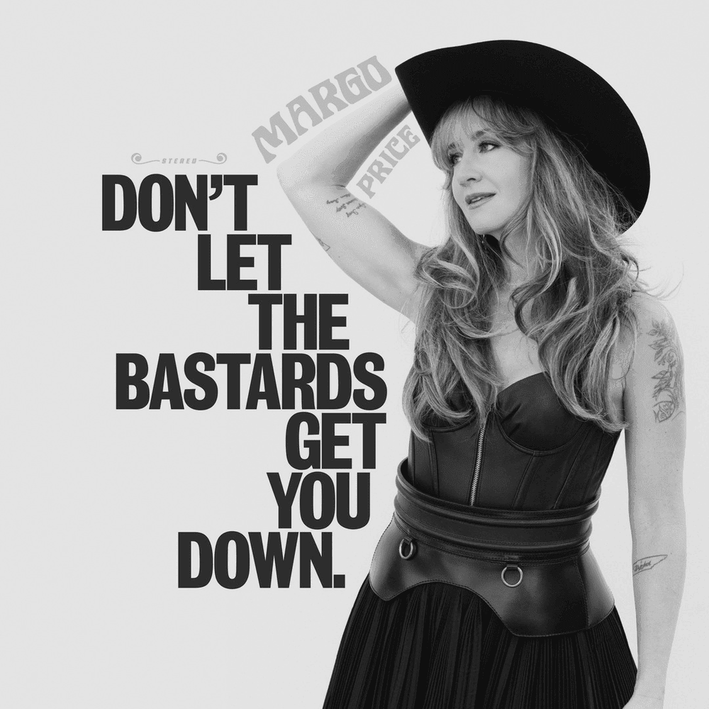 Album cover art for "Don’t Let The Bastards Get You Down" by Margo Price