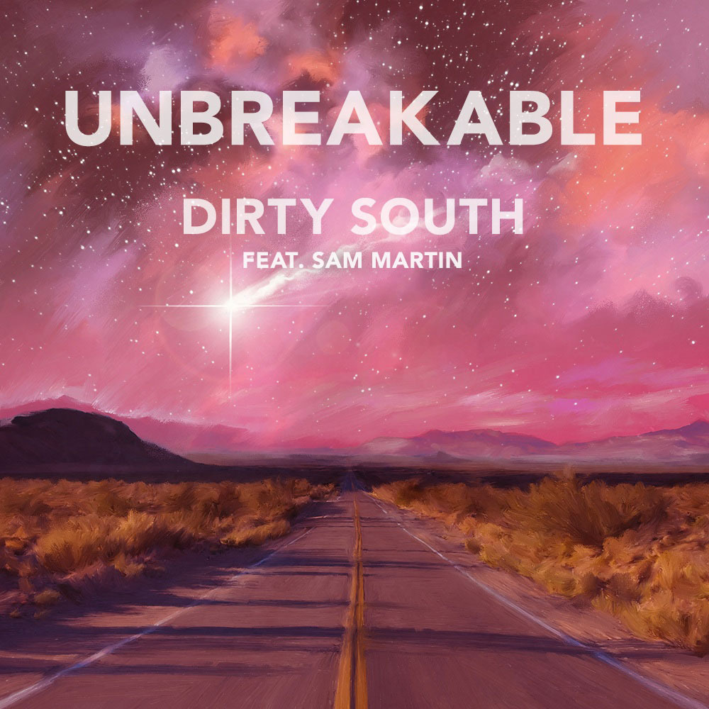 Unbreakable by Dirty South