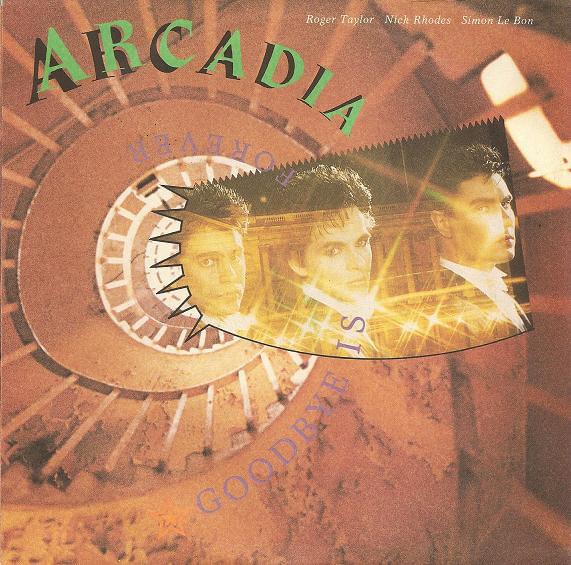 Goodbye Is Forever by Arcadia