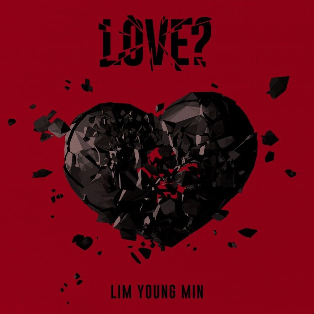 LOVE? by LIM YOUNG MIN (임영민)