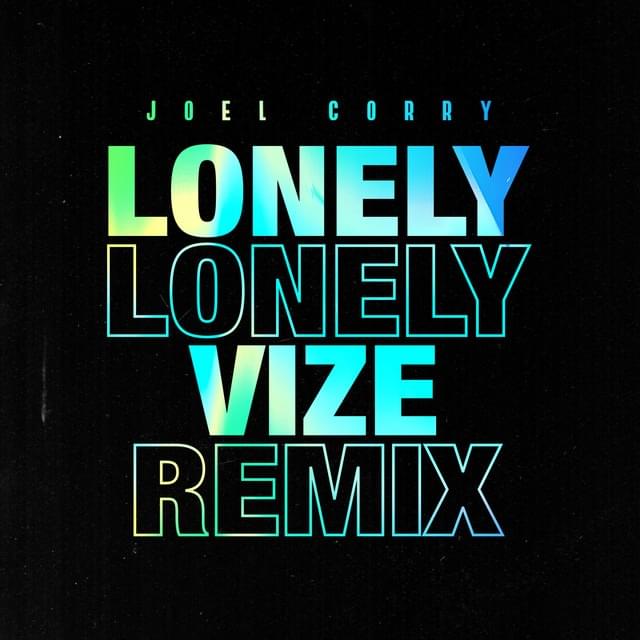 Album cover art for "Lonely (VIZE Remix)" by Joel Corry