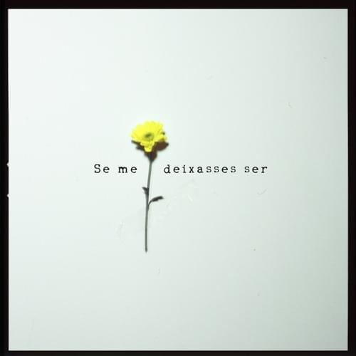 Album cover art for "Se Me Deixasses Ser" by Tiago Bettencourt