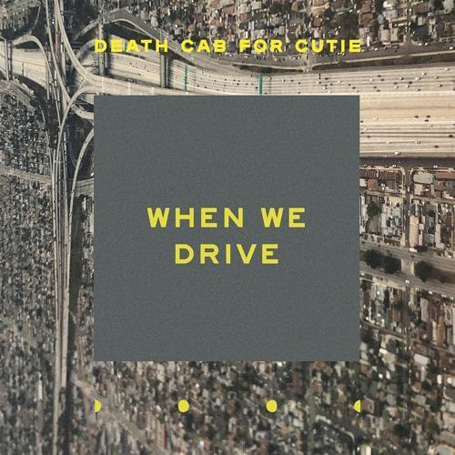 Album cover art for "When We Drive" by Death Cab for Cutie