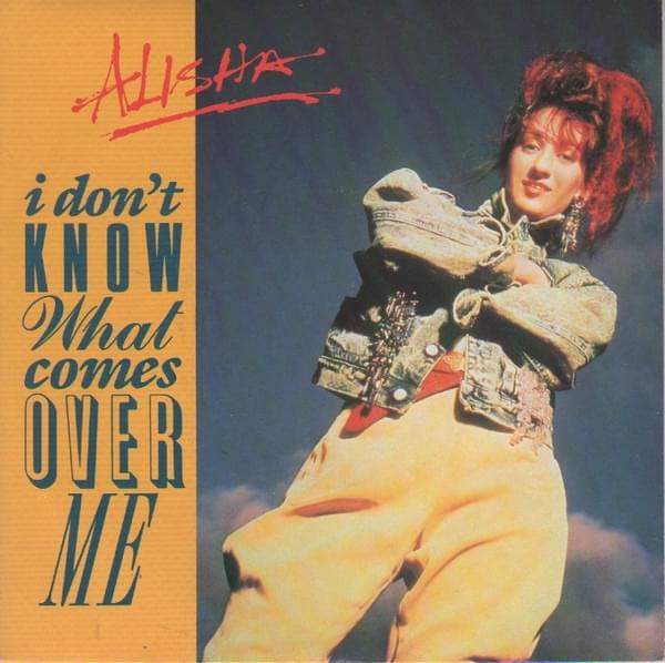 Album cover art for "I Don’t Know What Comes Over Me" by Alisha (USA)