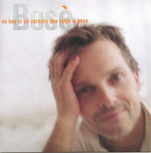 Album cover art for "No Hay Ni Un Corazon Que Valga La Pena" by Miguel Bosé