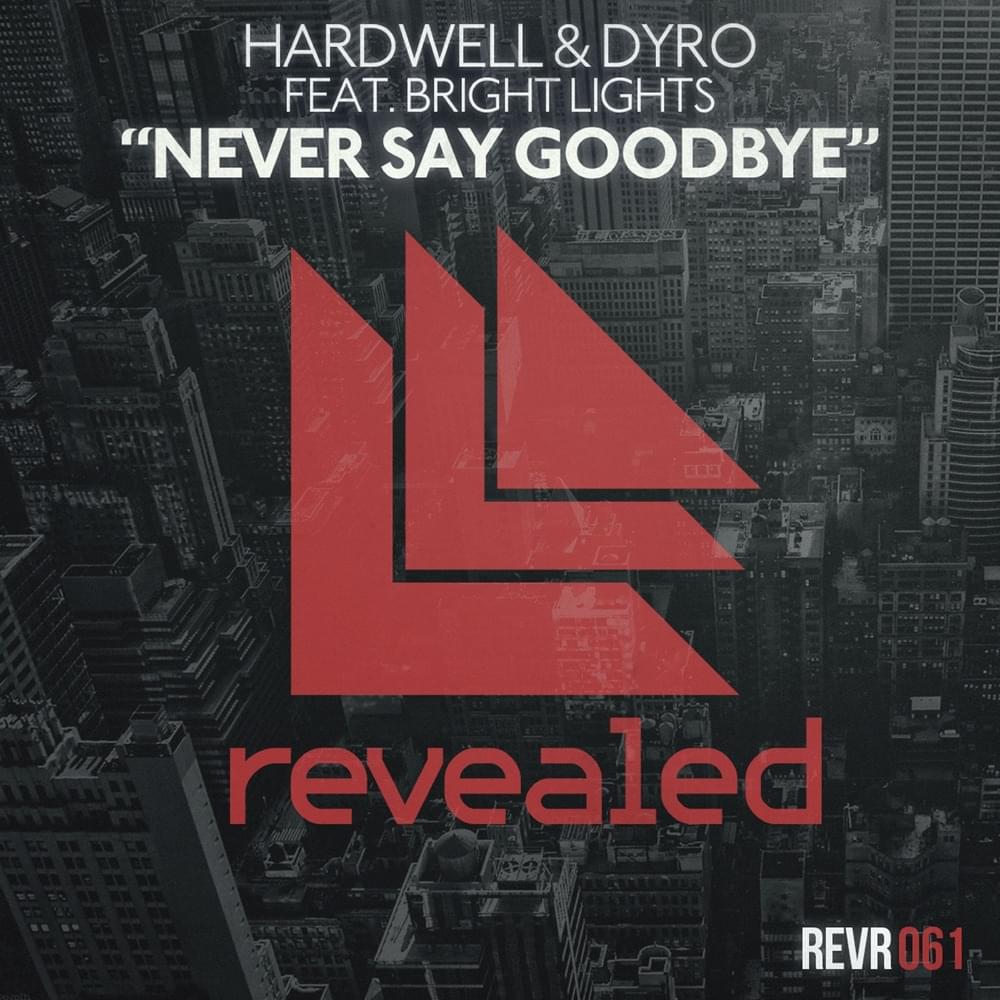 Album cover art for "Never Say Goodbye (Extended Mix)" by Hardwell & Bright Lights