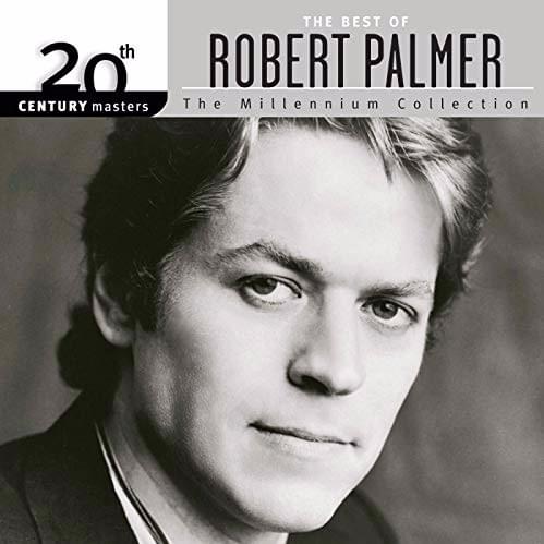 Cover image for 20th Century Masters – The Millennium Collection: The Best of Robert Palmer