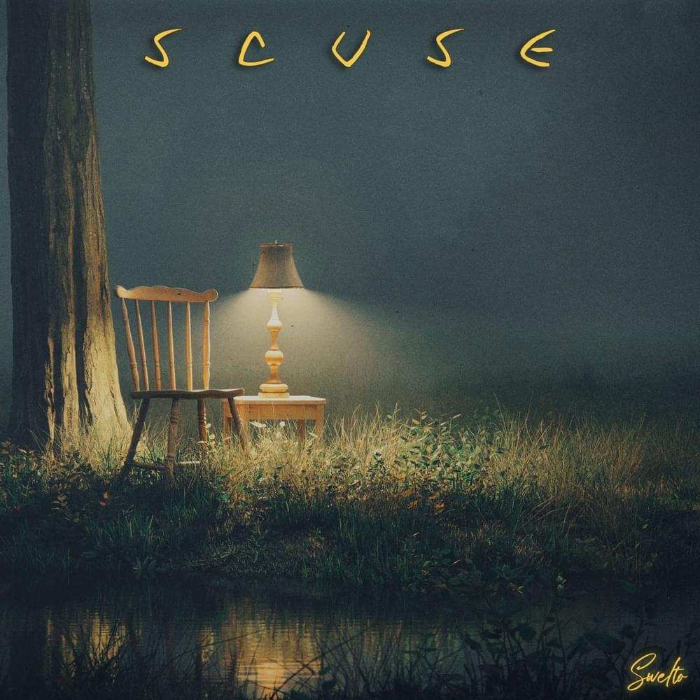 Album cover art for "Scuse" by Swelto