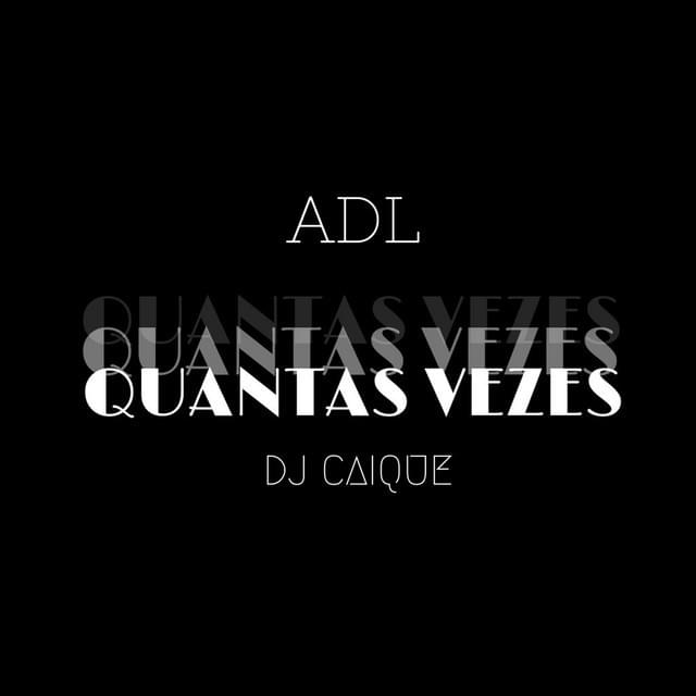 Album cover art for "Quantas Vezes" by DJ Caique & ADL