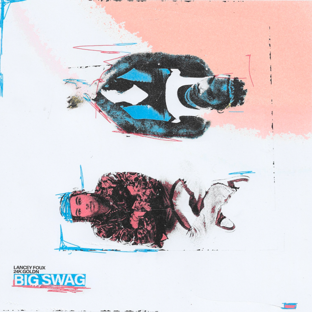 Album cover art for "BIG SWAG" by Lancey Foux & 24kGoldn