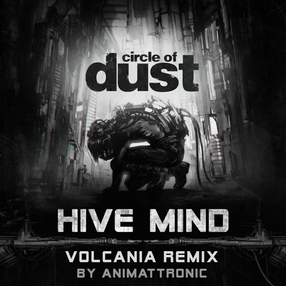 Album cover art for "Hive Mind [Volcania Remix by Animattronic]" by Circle of Dust