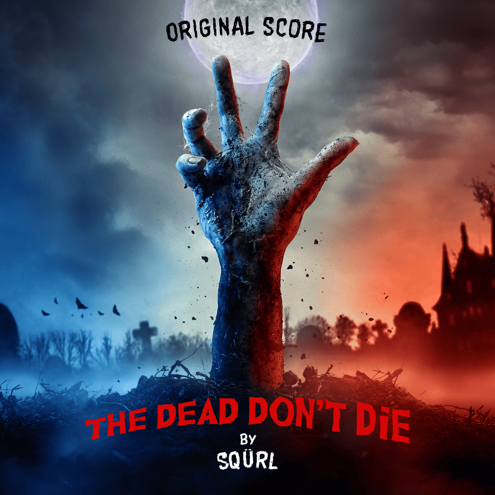 Cover image for The Dead Don’t Die (Original Score)