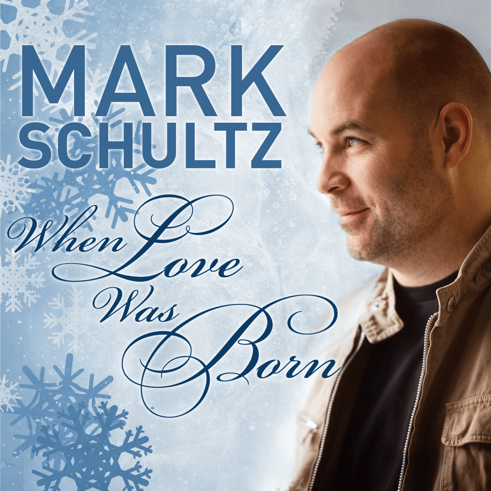 When Love Was Born by Mark Schultz
